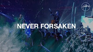 Never Forsaken - Hillsong Worship
