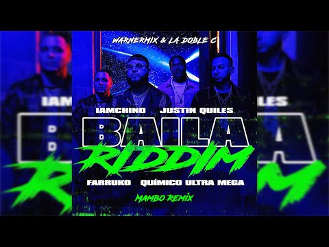 IAmChino - Baila Riddim Ft. Justin Quiles, Farruko & Quimico [Mambo Remix] Warner & La Doble C
