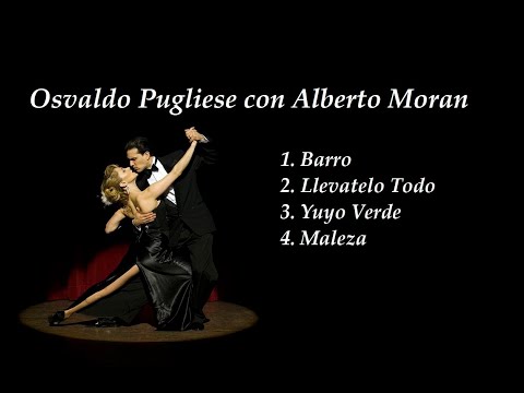 Tanda Osvaldo Pugliese Alberto Moran