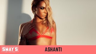 Ashanti talks Shade from Other Women In Entertainment, New Music, Acting and More | SWAY’S UNIVERSE