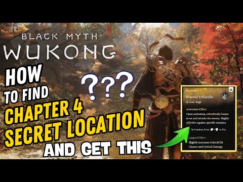 How to UNLOCK Secret Area of Chapter 4 | Legendary Item | Weavers Needle Vessel - Black Myth Wukong