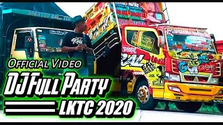 Download lagu DJ FULL PARTY LKTC 2020 ( VIDEO CLIP) mp3 Download lagu DJ FULL PARTY LKTC 2020 ( VIDEO CLIP) mp3