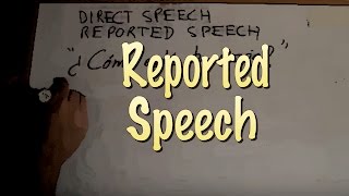 INGLÉS. REPORTED SPEECH. Estilo directo-indirecto. Inglés para hablantes de español. Tutorial