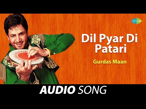 Dil Pyar Di Patari | Gurdas Maan | Old Punjabi Songs | Punjabi Songs 2022