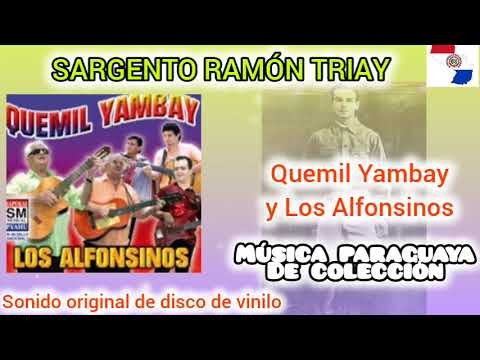 Sargento RAMÓN TRIAY. Quemil Yambay y Los Alfonsinos.