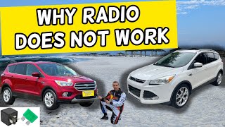 WHY RADIO DOES NOT WORK FORD ESCAPE 2013 2014 2015 2016 2017 2018 2019