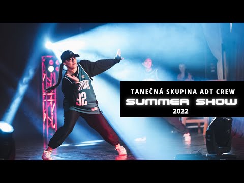 SUMMER SHOW 2022 - TANEČNÁ SKUPINA ADT CREW