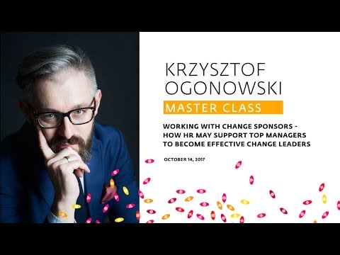 Master Class _ Working with change sponsors _ Krzysztof Ogonowski
