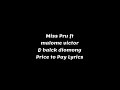 Miss Pru Dj - Price to pay Ft Blaq Diamond & Malome Vector (lyrics)