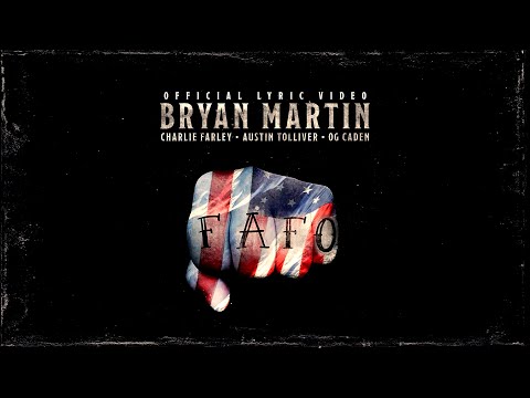 Bryan Martin - FAFO (feat. Charlie Farley, OG Caden & Austin Tolliver) [Official Lyric Video]
