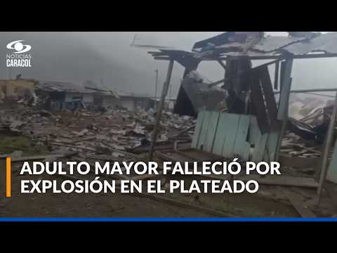 Nuevos detalles de explosión en El Plateado, Cauca, que dejó una persona muerta y varios heridos