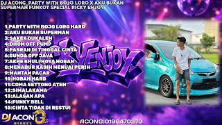 Download lagu DJ ACONG_ PARTY WITH BOJO LORO X AKU BUKAN SUPERMAN FUNKOT SPECIAL RICKY ENJOY mp3