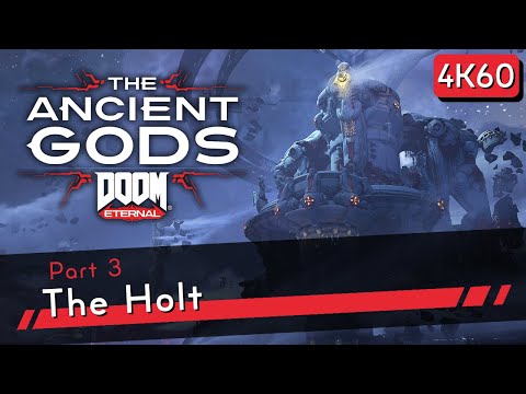The Holt [PS5 4K 60FPS] - Part 3 - DOOM Eternal: Ancient Gods DLC - Gameplay Walkthrough