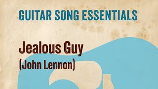 Jealous Guy (John Lennon)âaeComplete Guitar Lesson