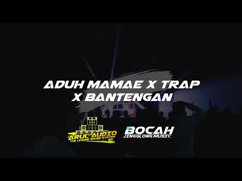 ADUH MAMAE X TRAP X BANTENGAN || JINGGLE ARUL PRO AUDIO