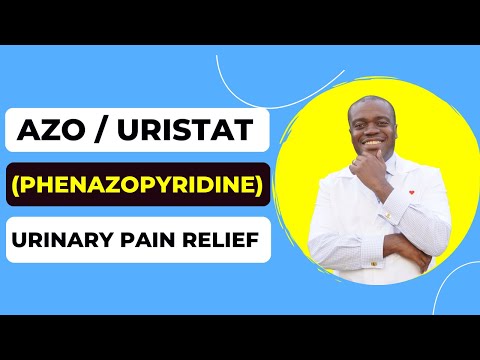 Phenazopyridine (Azo, Uristat) for Urinary Pain Relief | Side Effects of Azo for UTI pain