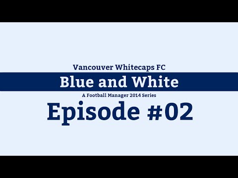 [FM14] Blue and White - Episode #2