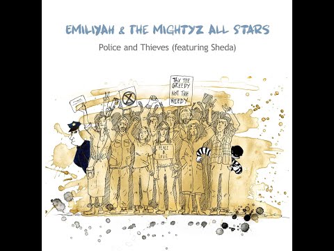 Police and Thieves (feat. Sheda) - EMiliYAH and The MightyZ All Stars