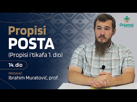 Propisi posta - 14. dio - Propisi i'tikafa 1. dio - Ibrahim Muratović, prof.