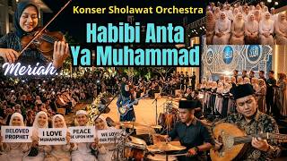 Download lagu KONSER SHOLAWAT HABIBI ANTA YA MUHAMMAD Sholawat Orchestra Merdu Terbaru Spektakuler mp3