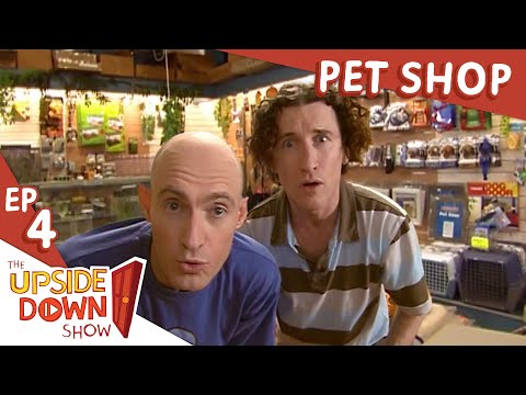 The Upside Down Show: Ep 4- Pet Shop
