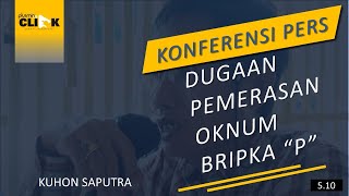 Konferensi Pers - Dugaan Pemerasan Oknum Bripka 