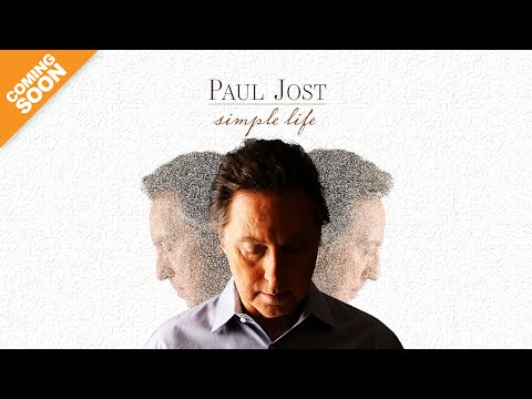 Paul Jost Simple Life  Coming Soon