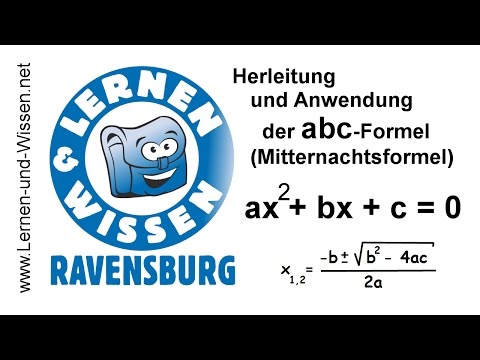 Herleitung und Anwendung abc-Formel (Mitternachtsformel) by Lernen & Wissen