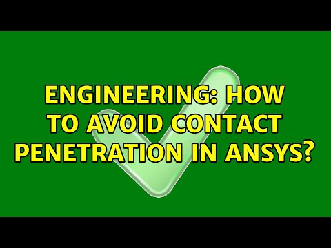 Engineering: How to avoid contact penetration in Ansys? (2 Solutions!!)