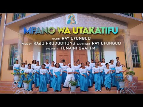 MFANO WA UTAKATIFU || RAY UFUNGUO (Official Video)