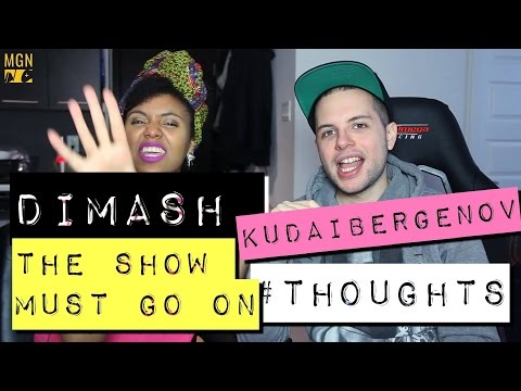 Dimash Kudaibergenov - The Show Must Go On #Thoughts