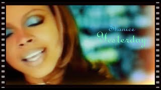 Shanice - Yesterday (Official Music Video)