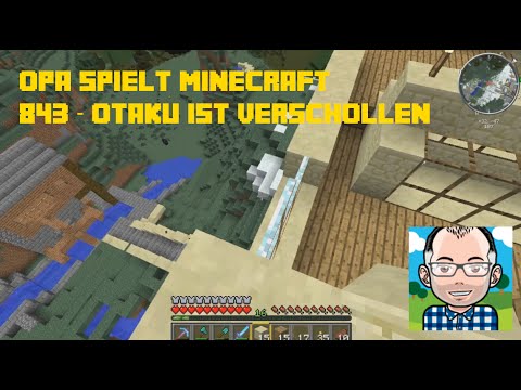 Opa spielt Minecraft 843 -- Otaku ist verschollen