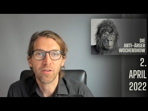 Die Anti-Ärger-Wochenshow vom 2. April 2022: Für alle, die sich weniger ärgern wollen.