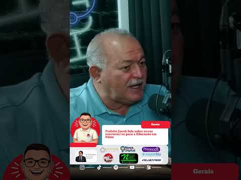 Prefeito Jacob fala sobre novas convocações para a Educação em Patos