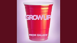 Grow Up