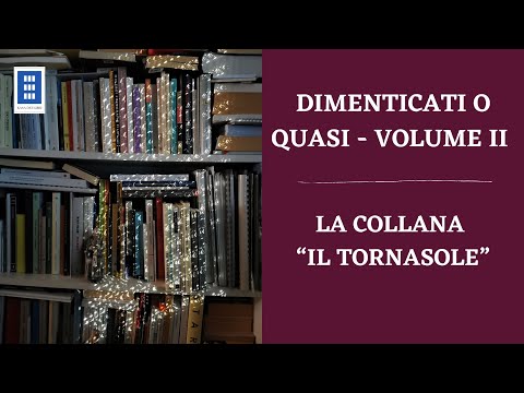 "IL TORNASOLE", COLLANA SPERIMENTALE DI MONDADORI DEGLI ANNI '50 E '60 - Dimenticati o quasi