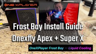 How to Install the Onexplayer Frost Bay on the Apex and Super X Liquid‑Cooled Versions