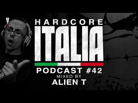 Hardcore Italia   Podcast #42   Mixed by Alien T