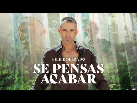Filipe Delgado - Se pensas acabar (Official video)