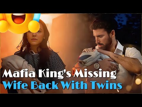 🔥Mafia King's Missing Wife Back With Twins🔥 #drama #romantic #englishdrama #romantic
