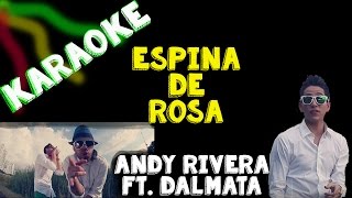 Karaoke | Espina de Rosa | Andy Rivera Ft Dalmata |  HD