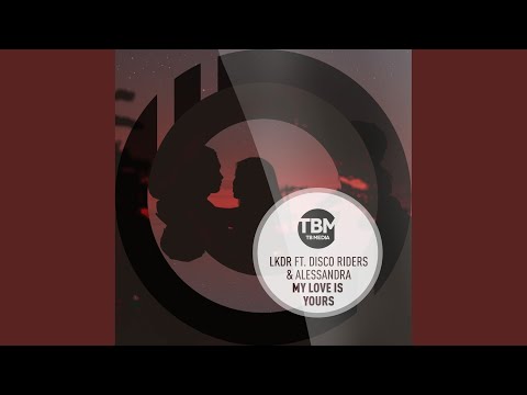 My Love Is Yours (Lkdr Dream Mix)