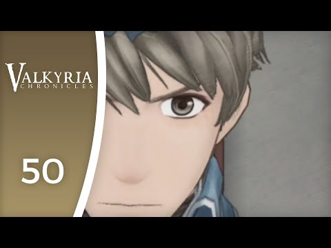 Welks is angry, but we know better... - Let's Play Valkyria Chronicles #50