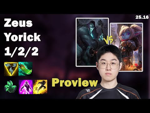 🔥 Zeus Yorick Top Proview | Korea Challenger Solo Queue | Patch 25.16 | League of Legends 🔥