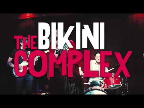 The Bikini Complex - Run Home