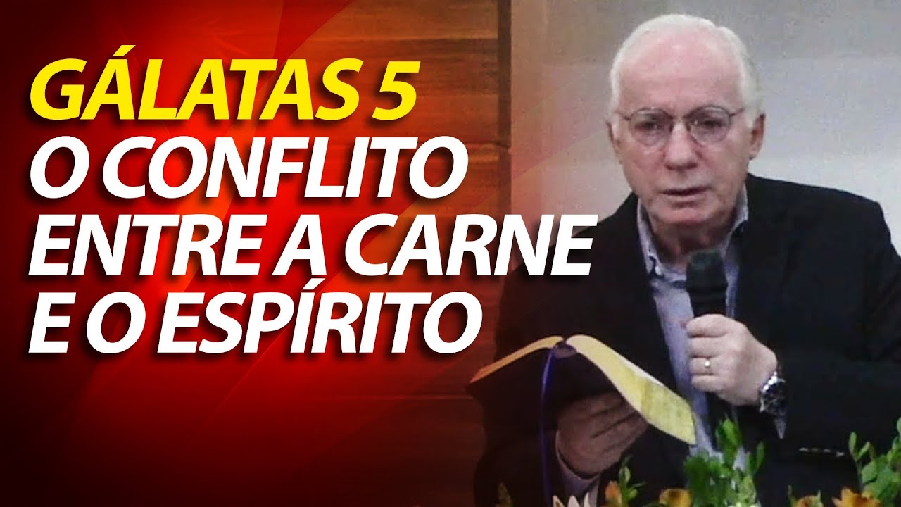 O conflito entre a carne e o Espírito | Gálatas 5:16-26 | Pastor Paulo Seabra