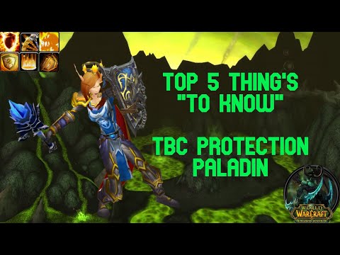 Top 5 things "To Know" TBC Protection Paladin Edition