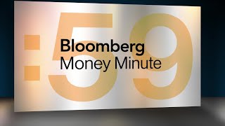 Bloomberg Money Minute