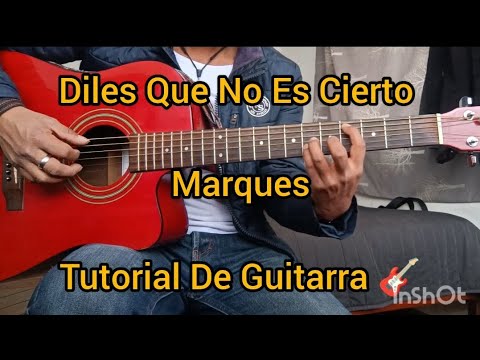 Diles Que No Es Cierto - Marqués